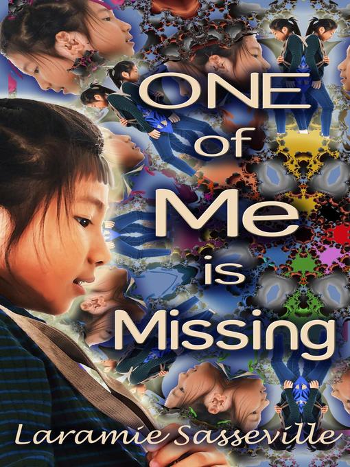 Title details for One of Me is Missing by Laramie Sasseville - Available